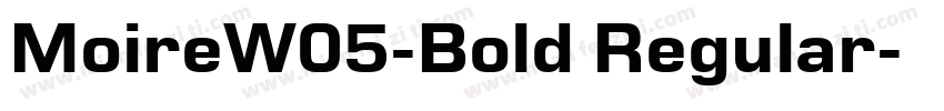 MoireW05-Bold Regular字体转换